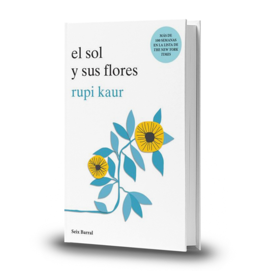 El Sol Y Sus Flores - Rupi Kaur
