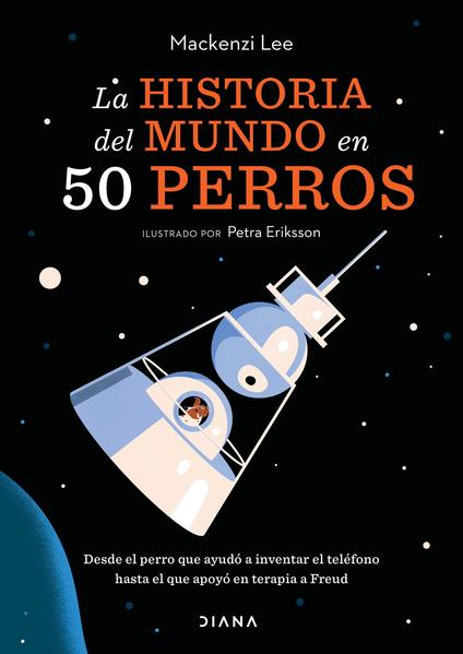 La Historia Del Mundo En 50 Perros - Mackenzi Lee