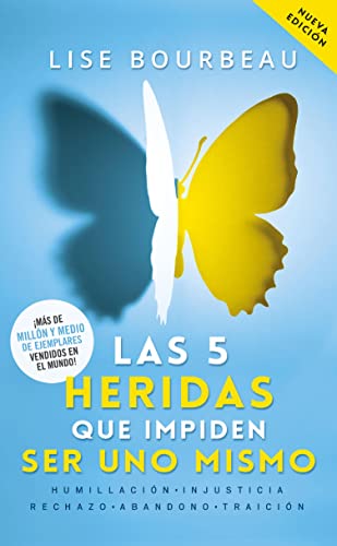 Las 5 Heridas Que Impiden Ser Uno Mismo - Lise Bourbeau