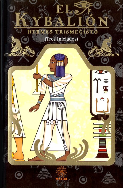 El Kybalión (Tres Iniciados) - Hermes Trismegisto