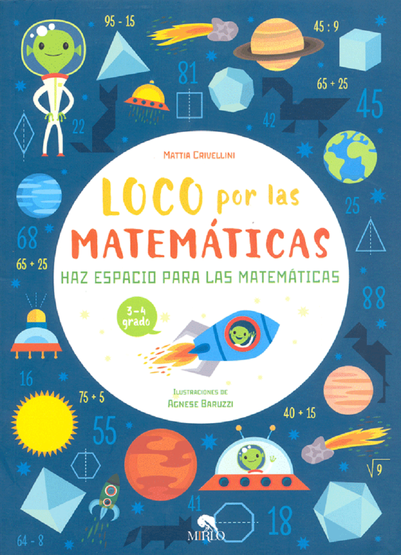 Loco Por Las Matemáticas. Haz Espacio Para Las Matemáticas - Mattia Crivellini
