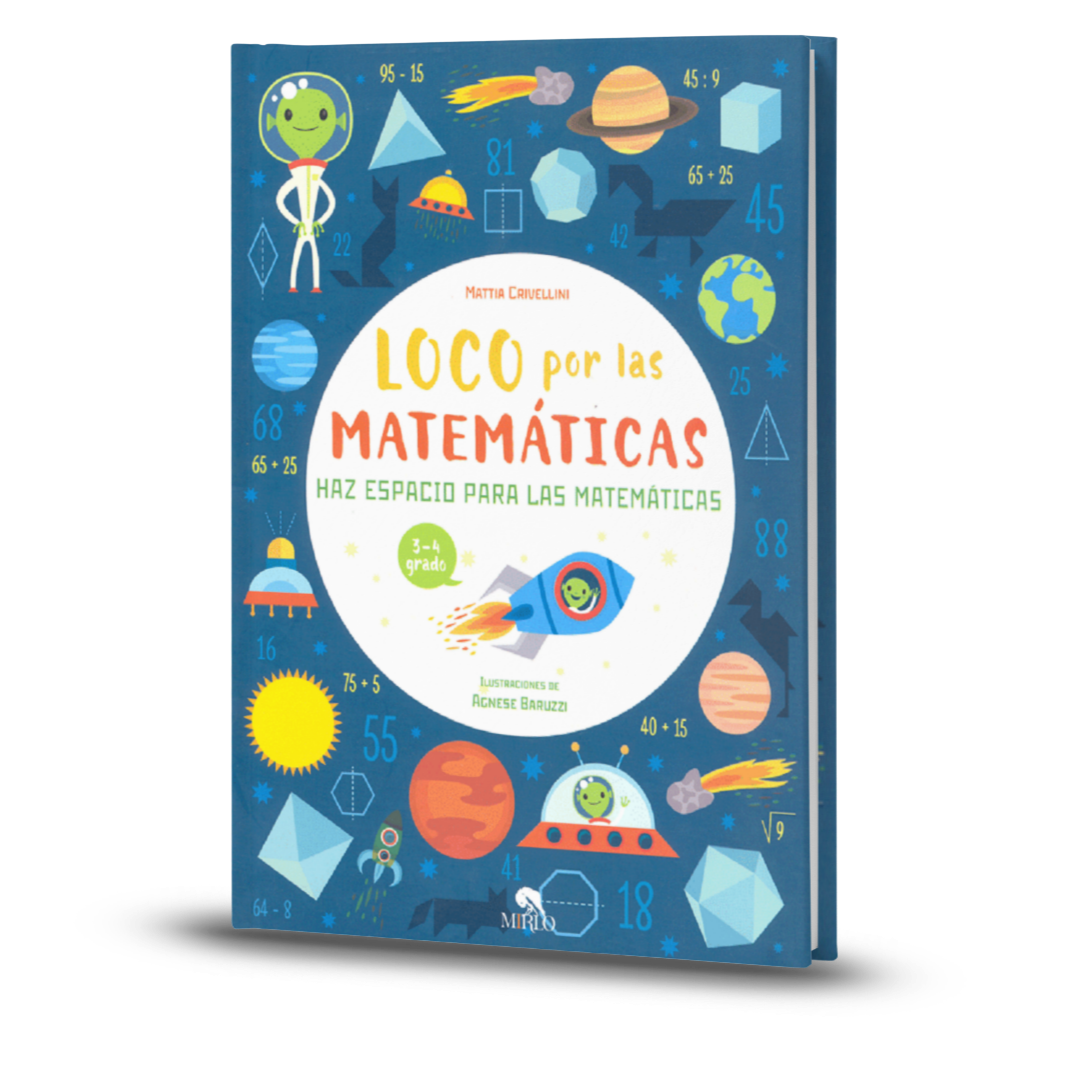 Loco Por Las Matemáticas. Haz Espacio Para Las Matemáticas - Mattia Crivellini