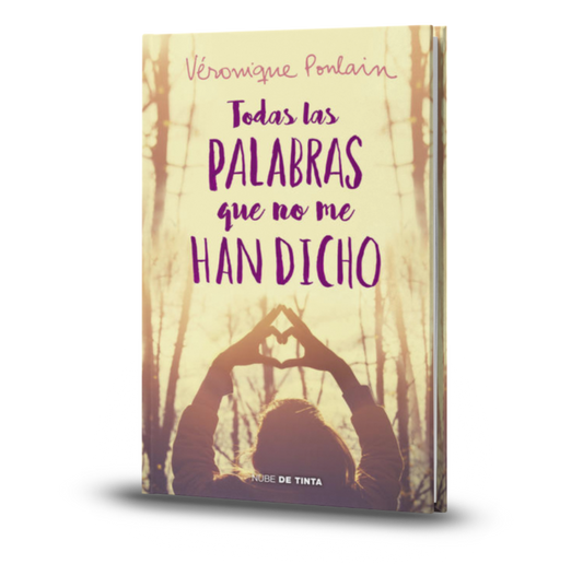 Todas Las Palabras Que No Me Han Dicho - Veronique Poulain