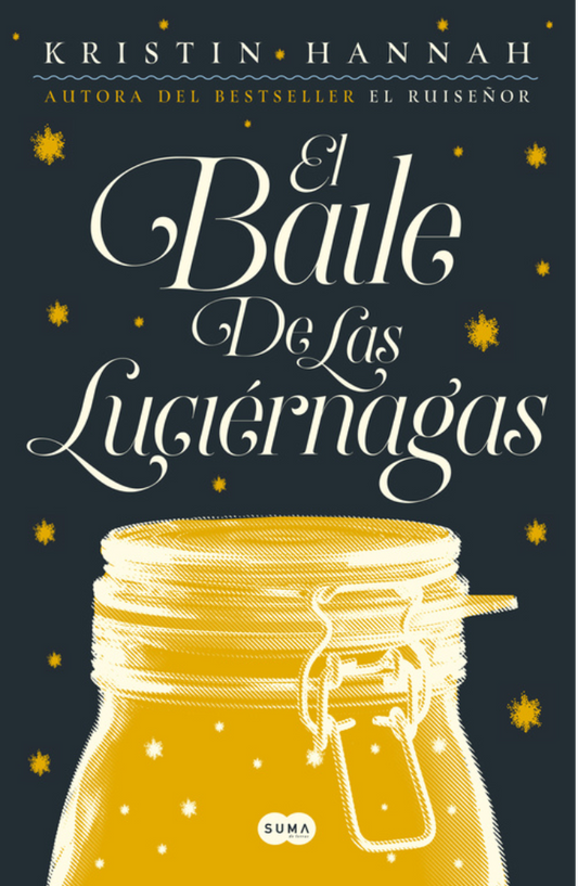 El Baile De Las Luciérnagas - Kristin Hannah