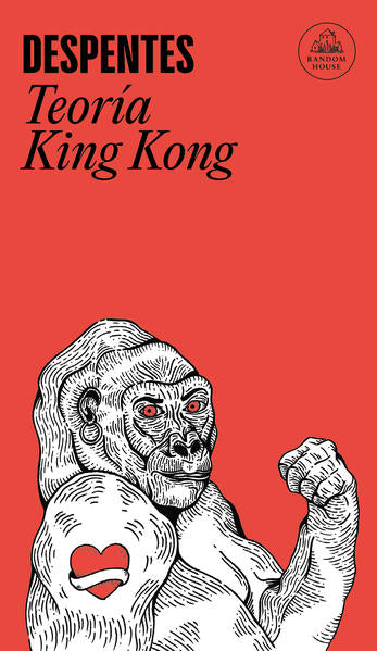 Teoría King Kong - Virginie Despentes