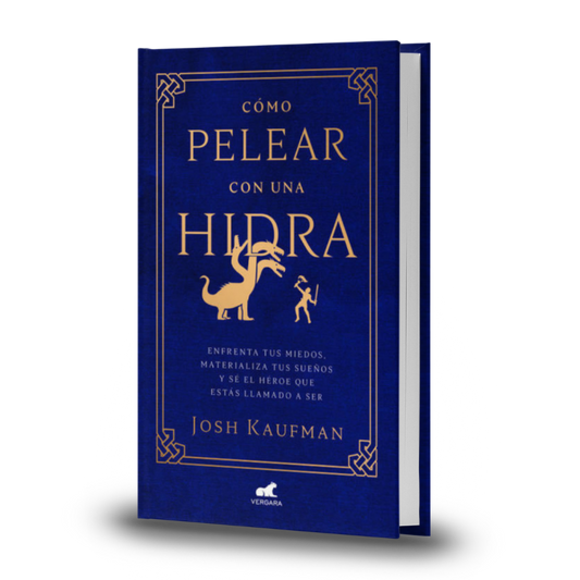 Cómo Pelear Con Una Hidra - Josh Kaufman