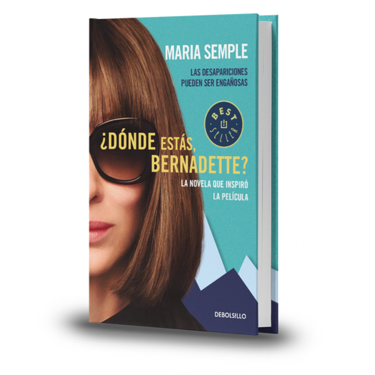 ¿Dónde Estás, Bernadette? - Maria Semple