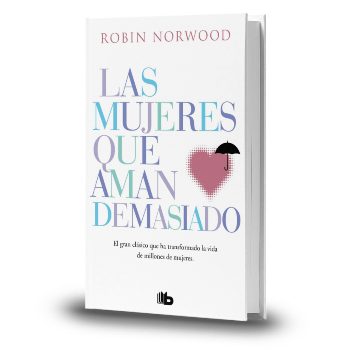 Las Mujeres Que Aman Demasiado by Robin Norwood (1986-01-01):  Robin Norwood: Libros