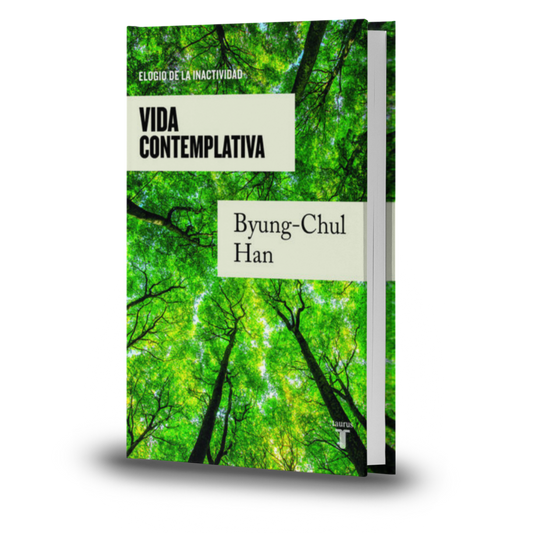 Vida Contemplativa. Elogio De La Inactividad - Byung-Chul Han