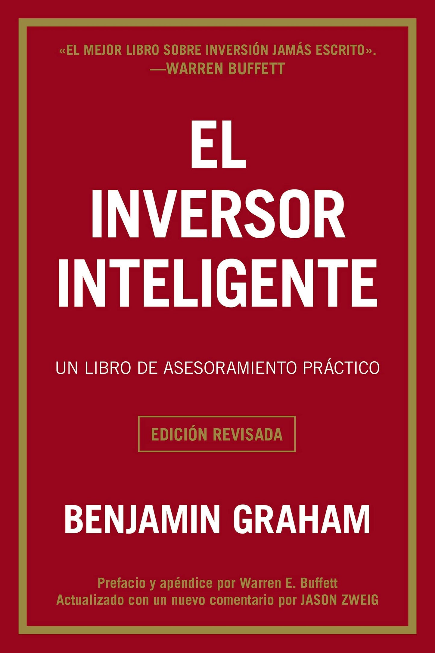 El Inversor Inteligente. Un Libro De Asesoramiento Practico - Benjamín Graham