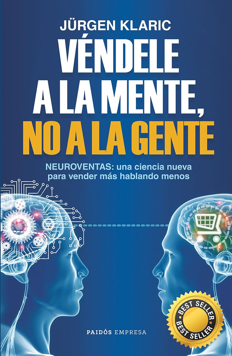 Véndele a la mente, no a la gente - Jürgen Klaric