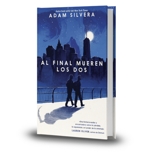 Al Final Mueren Los Dos - Adam Silvera