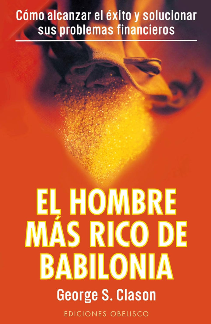 El hombre más rico de Babilonia - George S. Clason