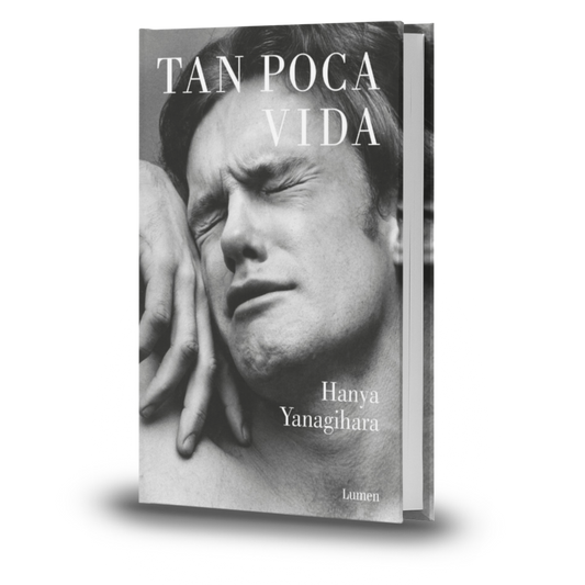 Tan Poca Vida - Hanya Yanagihara