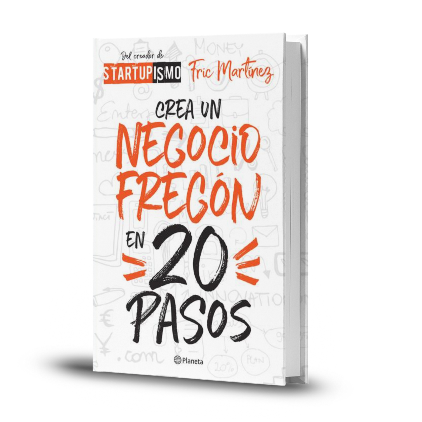 Crea Un Negocio Fregón En 20 Pasos - Fric Martinez
