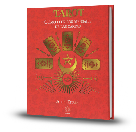 Tarot. Cómo Leer Los Mensajes De Las Cartas - Alice Ekrek