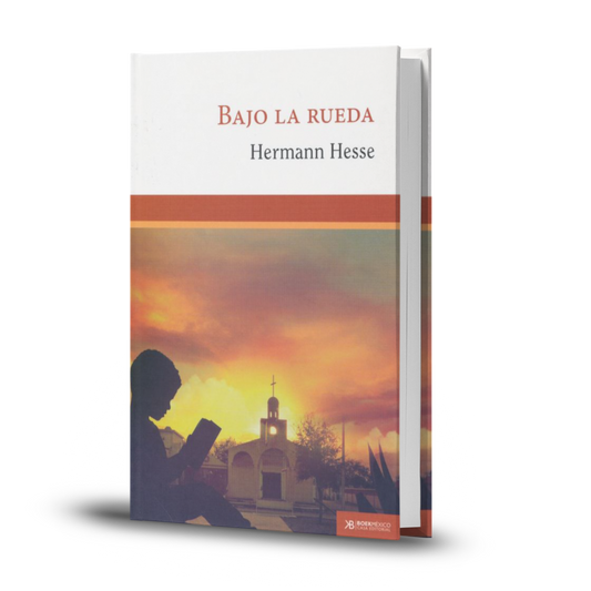 Bajo La Rueda - Hermann Hesse