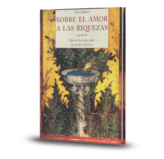 Sobre El Amor A Las Riquezas - Plutarco