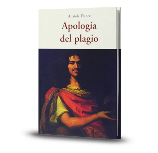 Apología Del Plagio - Anatole France