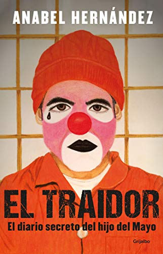 El Traidor - Anabel Hernández