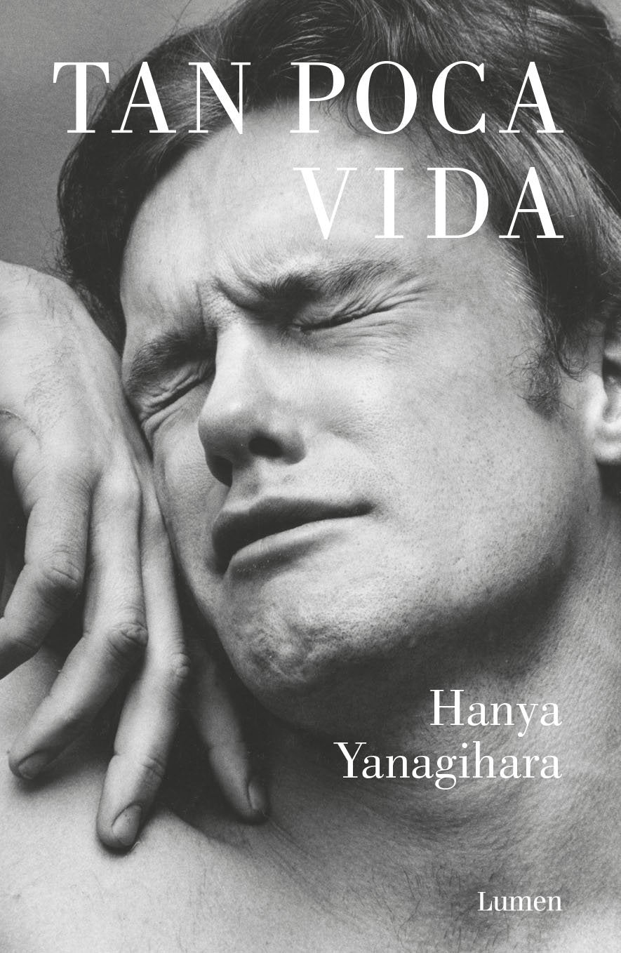Tan Poca Vida - Hanya Yanagihara