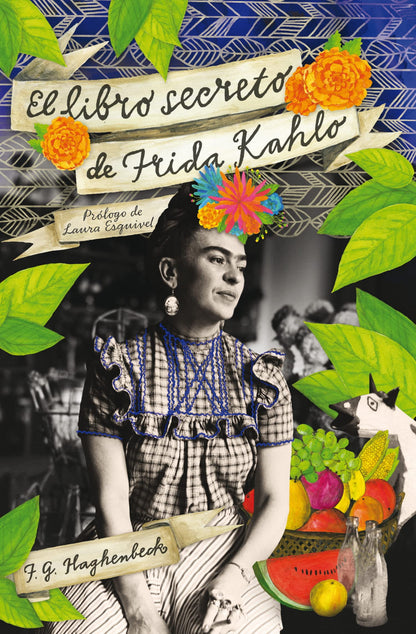 El libro secreto de Frida Kahlo - F.G. Haghenbeck