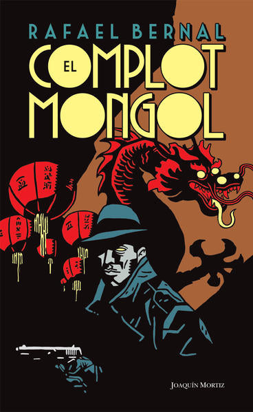 El Complot Mongol - Rafael Bernal