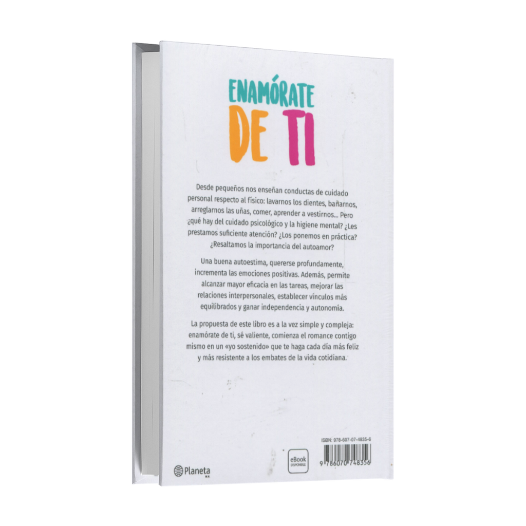 Enamórate De Ti. El Valor Imprescindible De La Autoestima - Walter Riso