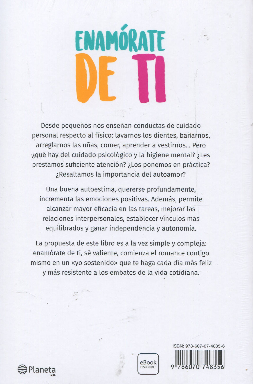 Enamórate De Ti. El Valor Imprescindible De La Autoestima - Walter Riso