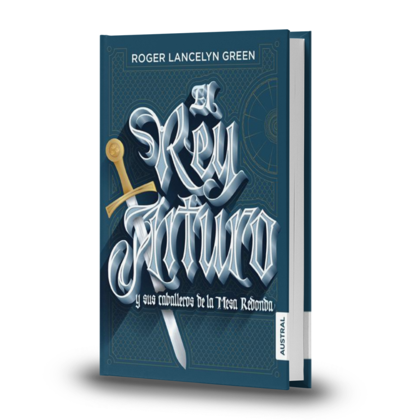 El Rey Arturo Y Sus Caballeros De La Mesa Redonda - Roger Lancelyn Green