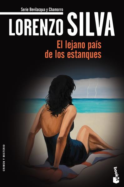 El Lejano País De Los Estanques - Lorenzo Silva