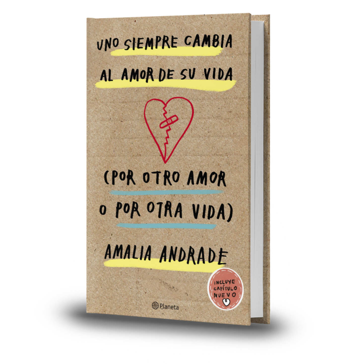 Uno Siempre Cambia Al Amor De Su Vida (Por Otro Amor O Por Otra Vida) - Amalia Andrade Arango