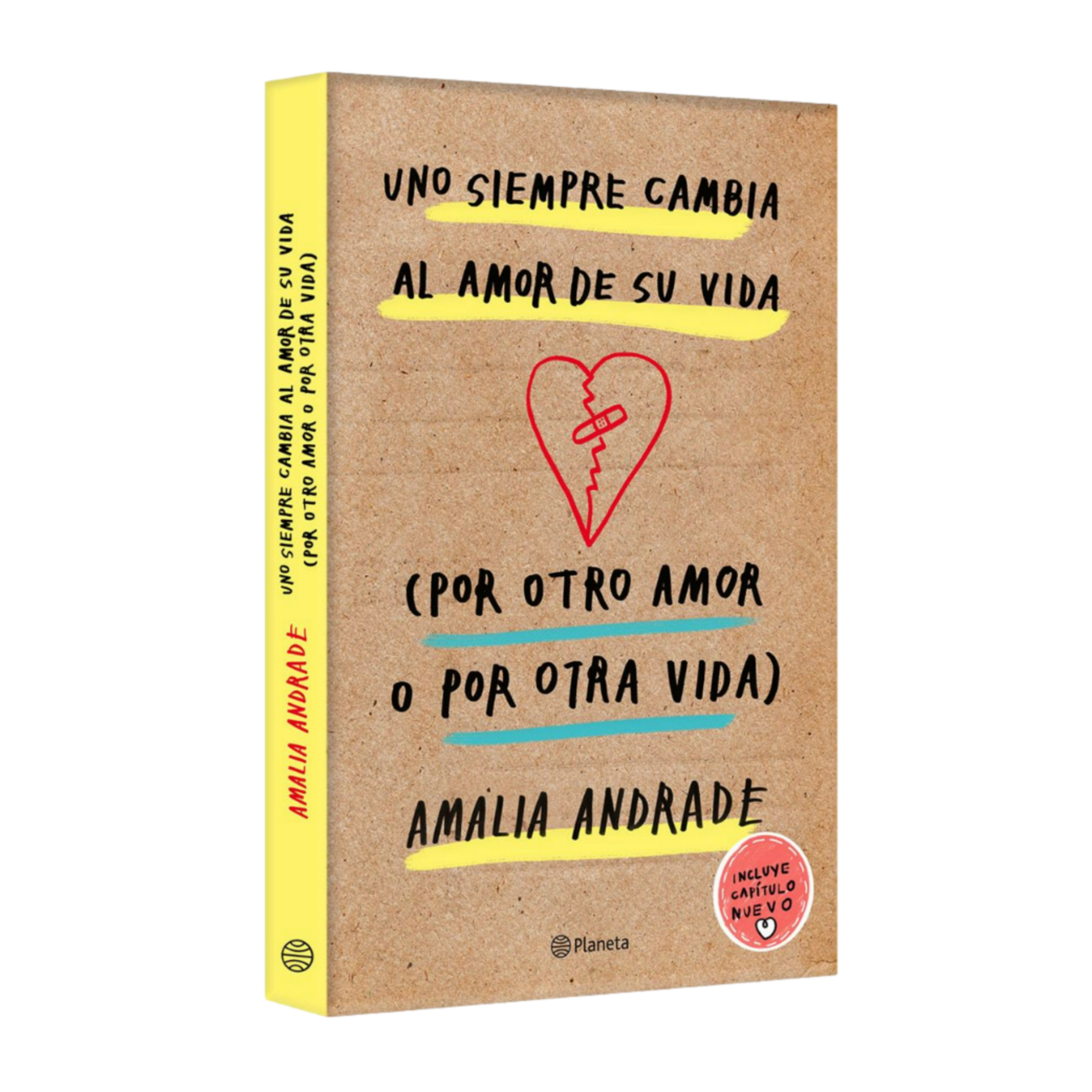 Uno Siempre Cambia Al Amor De Su Vida (Por Otro Amor O Por Otra Vida) - Amalia Andrade Arango