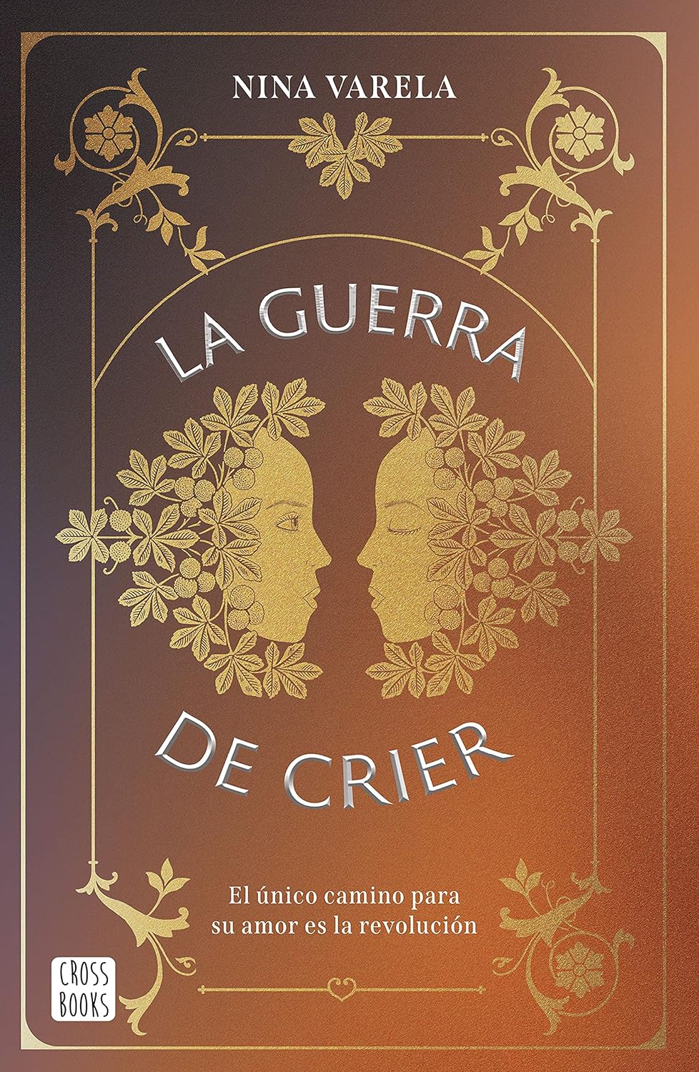 La Guerra De Crier - Nina Varela
