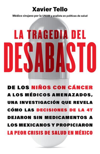La Tragedia Del Desabasto - Xavier Tello
