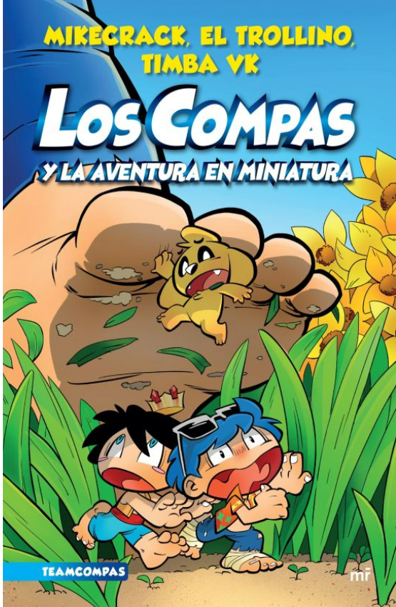 Compas 8. Los Compas Y La Aventura En Miniatura - Mikecrack