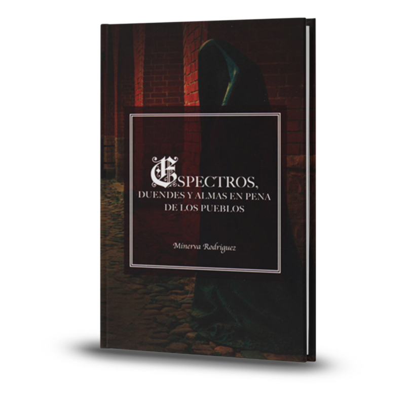 Espectros Duendes Y Almas De Los Pueblos - Minerva Rodriguez