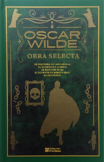 Oscar Wilde. Obra Selecta