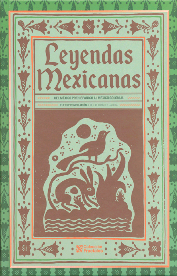 Leyendas Mexicanas - Jorge Rodríguez Galicia