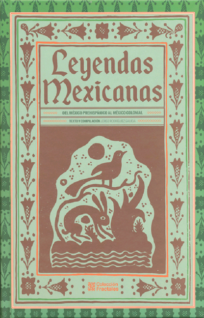 Leyendas Mexicanas - Jorge Rodríguez Galicia