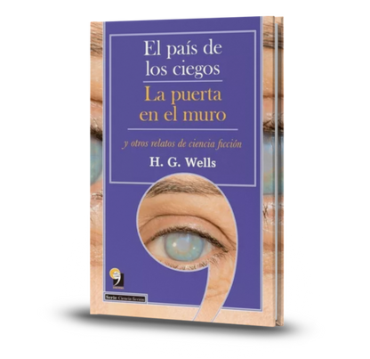 El País De Los Ciegos -  H. G. Wells (Herbert George Wells)