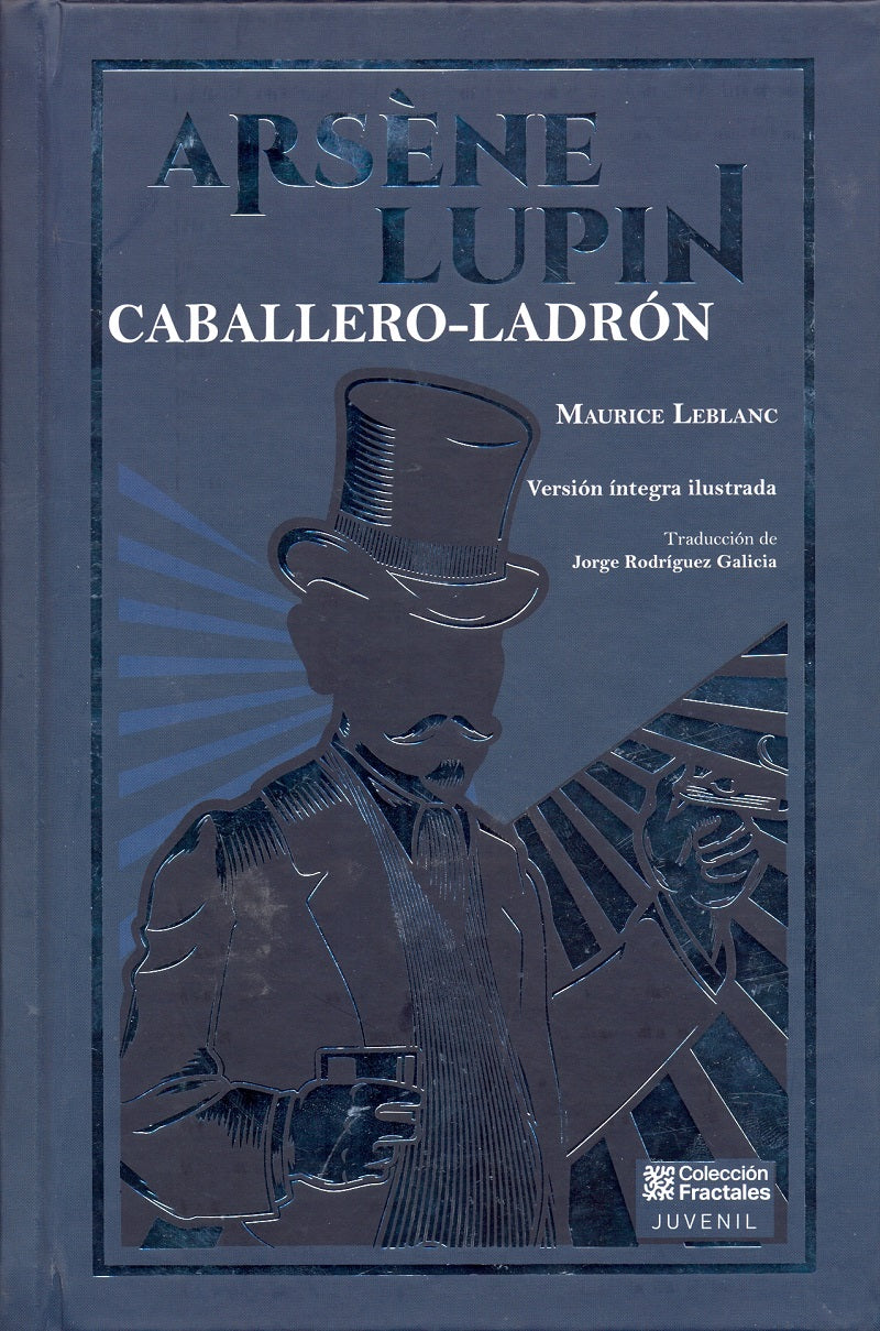 Arsene Lupin Caballero Ladron - Maurice Leblanc