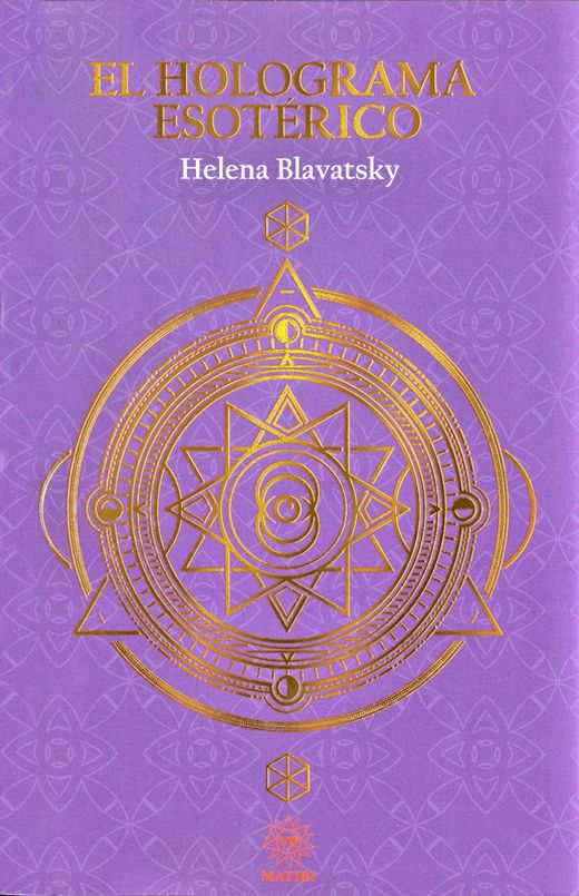 El Holograma Esotérico - Helena Blavatsky