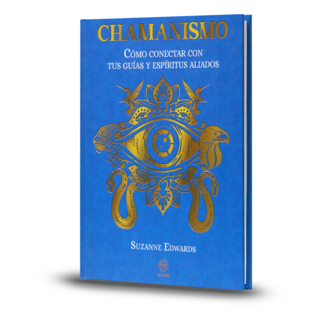 Chamanismo. Cómo Conectar Con Tus Guías Y Espíritus Aliados - Suzanne Edwards