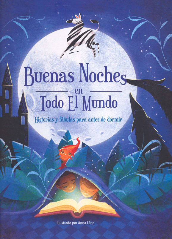 Buenas Noches En Todo El Mundo. Historias Y Fábulas Para Antes De Dormir - Varios