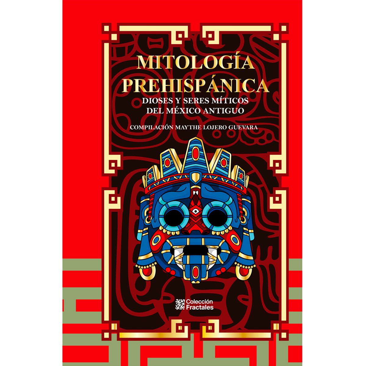 Mitología Prehispánica - Maythe Lojero
