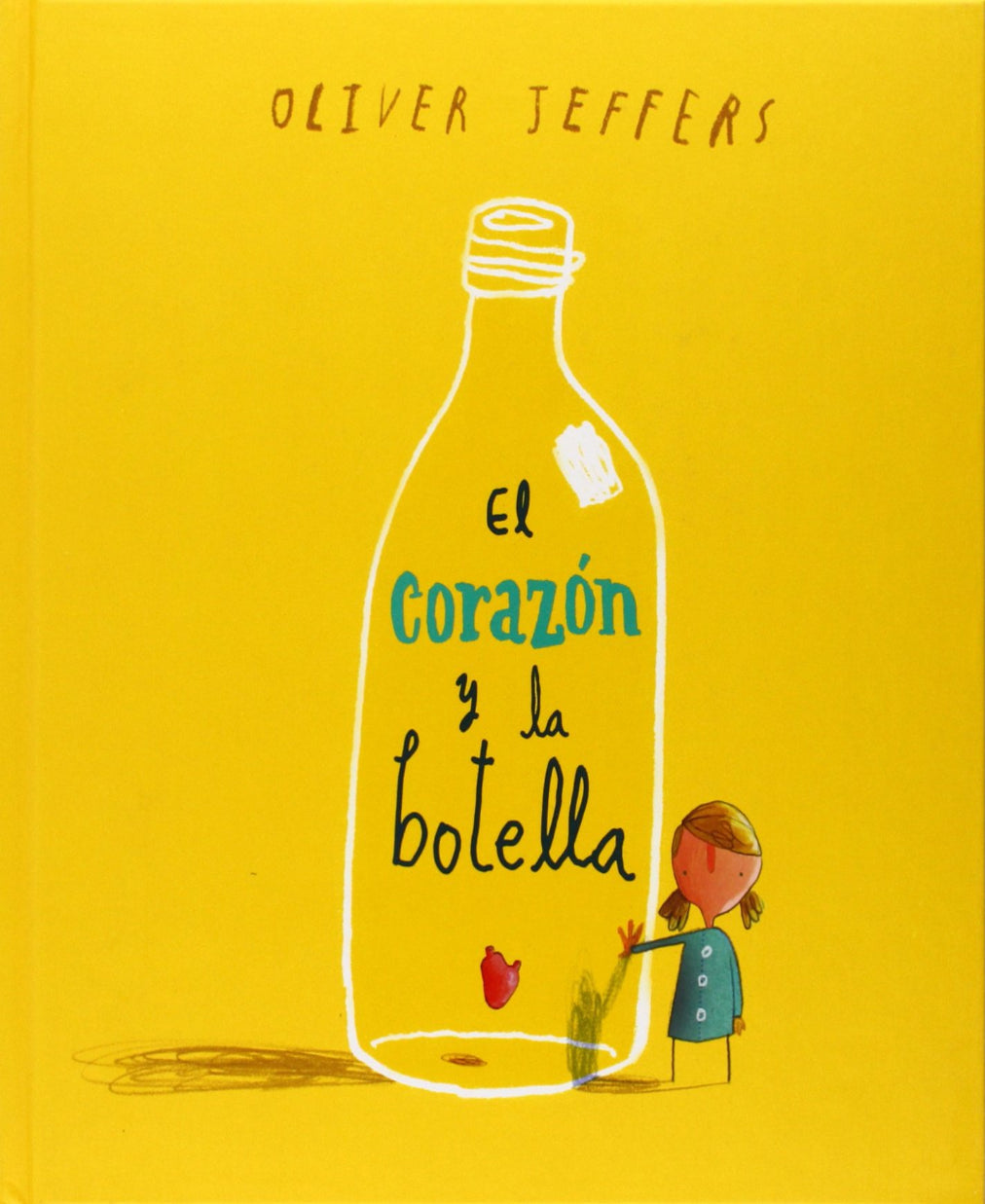 El Corazón Y La Botella - Oliver Jeffers