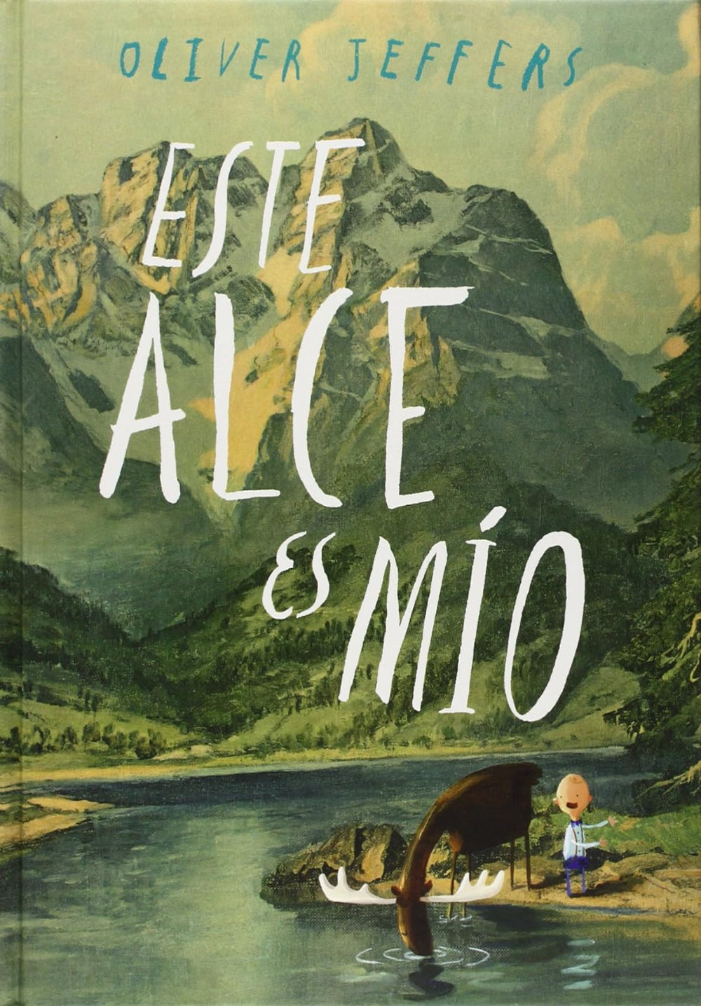 Este Alce Es Mio - Oliver Jeffers