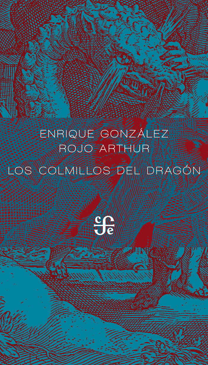 Los Colmillos Del Dragón - Enrique Gonzalez Rojo Arthur