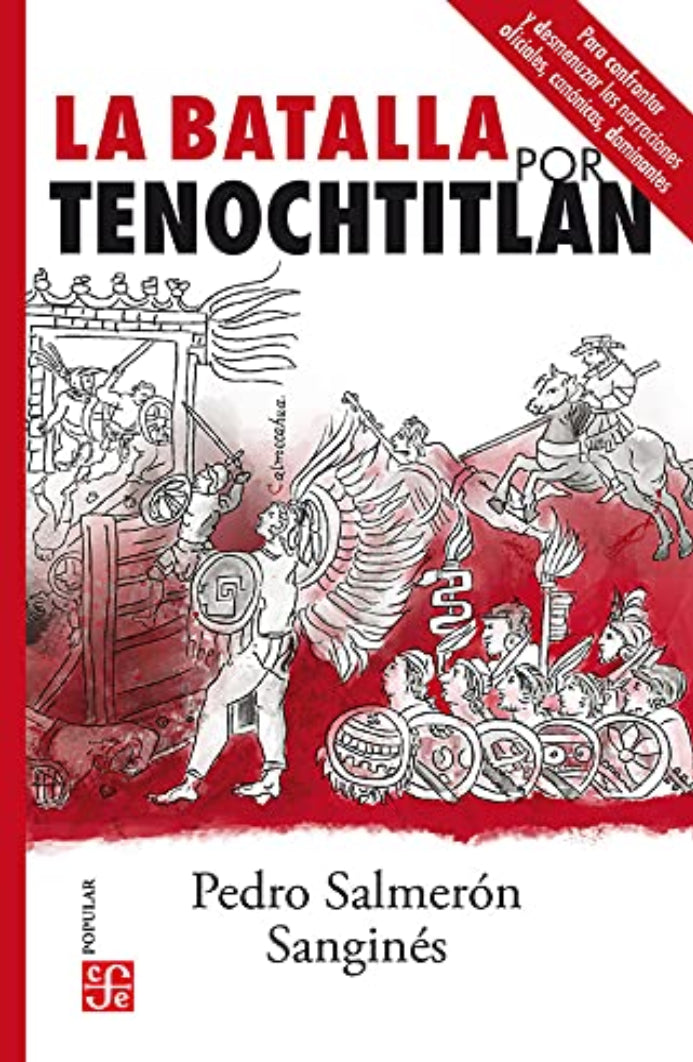La Batalla Por Tenochtitlan - Pedro Salmerón Sanginés